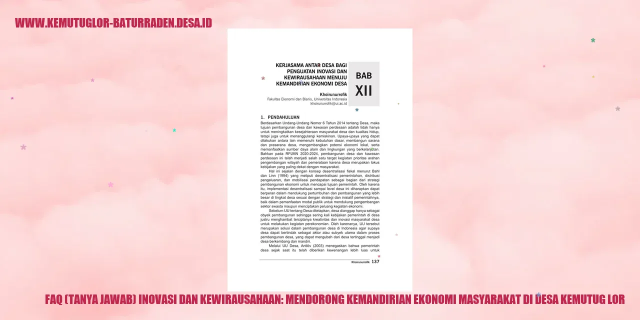 FAQ (Tanya Jawab) Inovasi dan Kewirausahaan: Mendorong Kemandirian Ekonomi Masyarakat di Desa Kemutug Lor