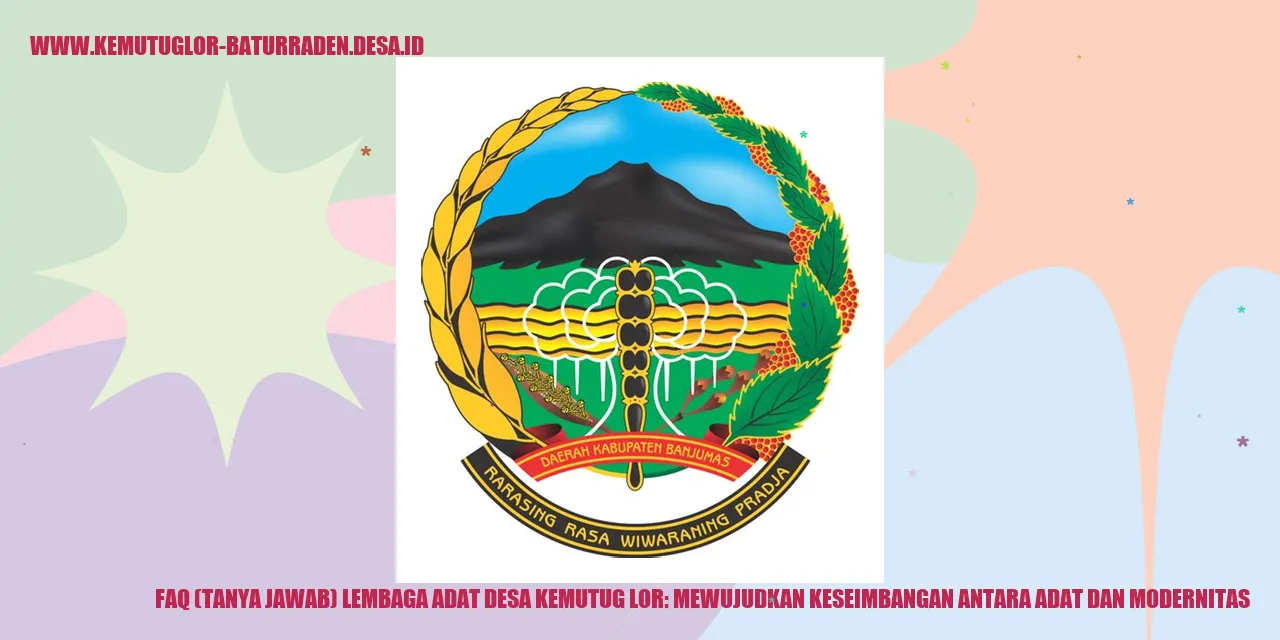 FAQ (Tanya Jawab) Lembaga Adat Desa Kemutug Lor: Mewujudkan Keseimbangan Antara Adat dan Modernitas