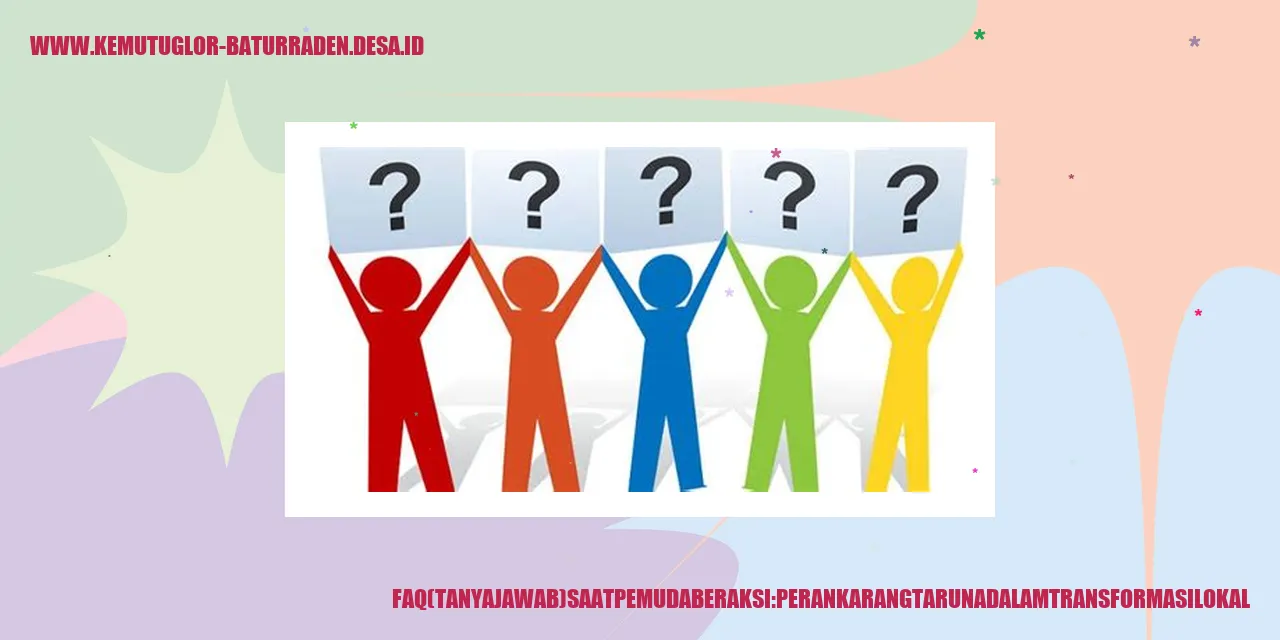 Gambar FAQ (Tanya Jawab) Saat Pemuda Beraksi: Peran karang taruna dalam Transformasi Lokal