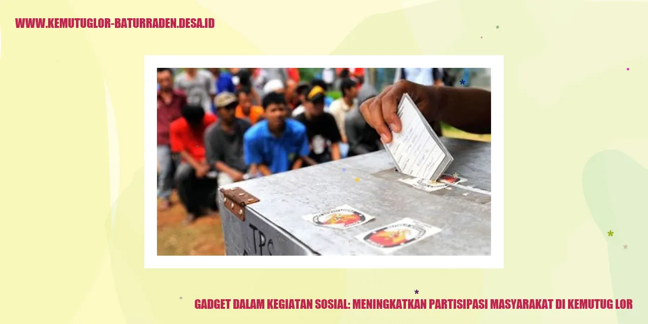 Gadget dalam Kegiatan Sosial: Meningkatkan Partisipasi Masyarakat di Kemutug Lor