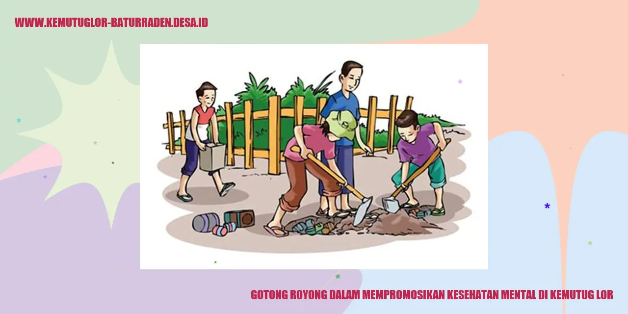 Gotong Royong dalam Mempromosikan Kesehatan Mental di Kemutug Lor