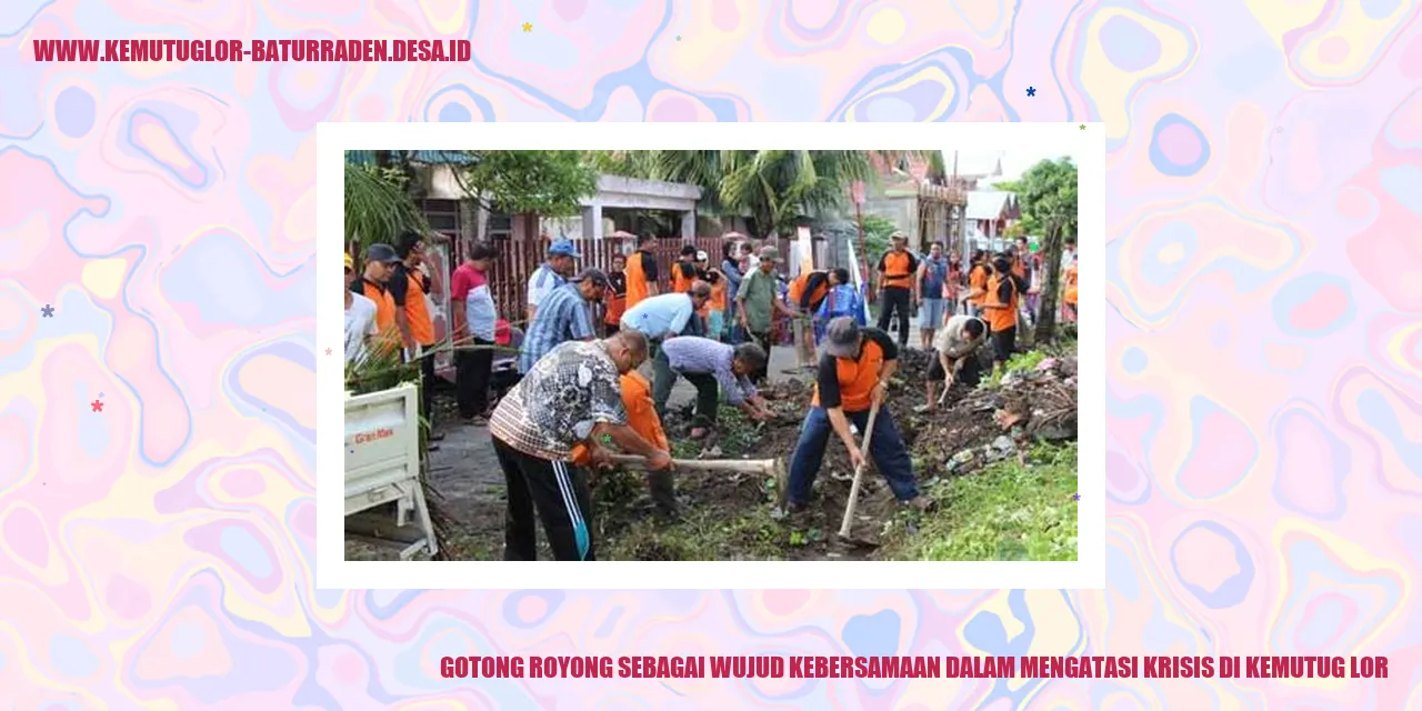 Gotong Royong sebagai Wujud Kebersamaan dalam Mengatasi Krisis di Kemutug Lor