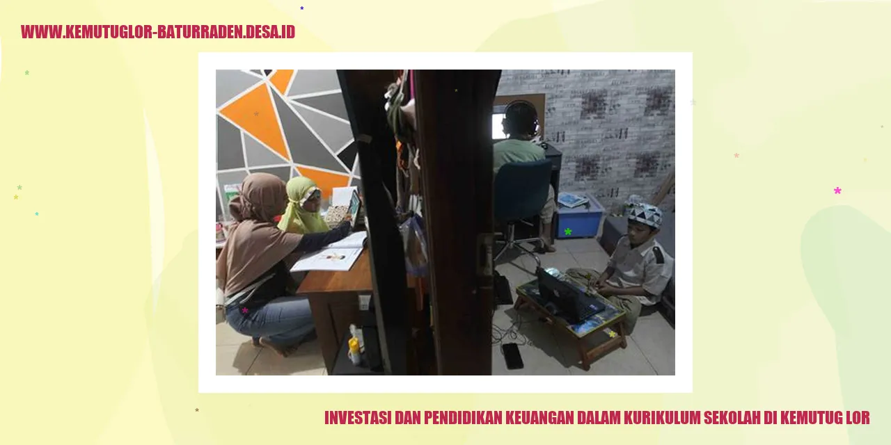 Investasi dan Pendidikan Keuangan dalam Kurikulum Sekolah di Kemutug Lor