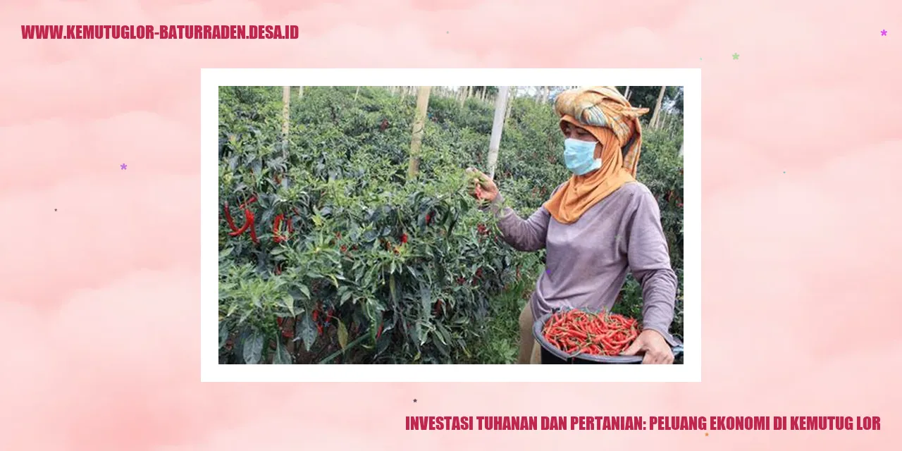 Investasi Tanaman dan Pertanian: Peluang Ekonomi di Kemutug Lor