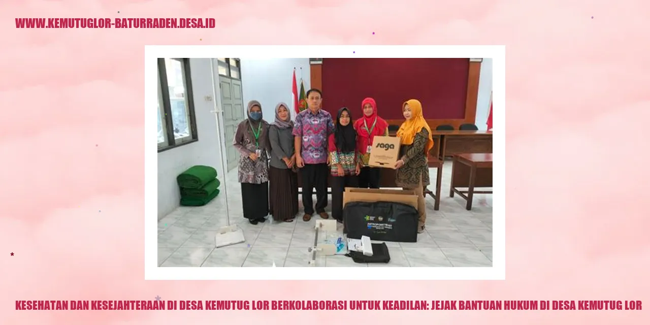 Kesehatan dan Kesejahteraan di Desa Kemutug Lor Berkolaborasi untuk Keadilan: Jejak Bantuan Hukum di desa kemutug lor