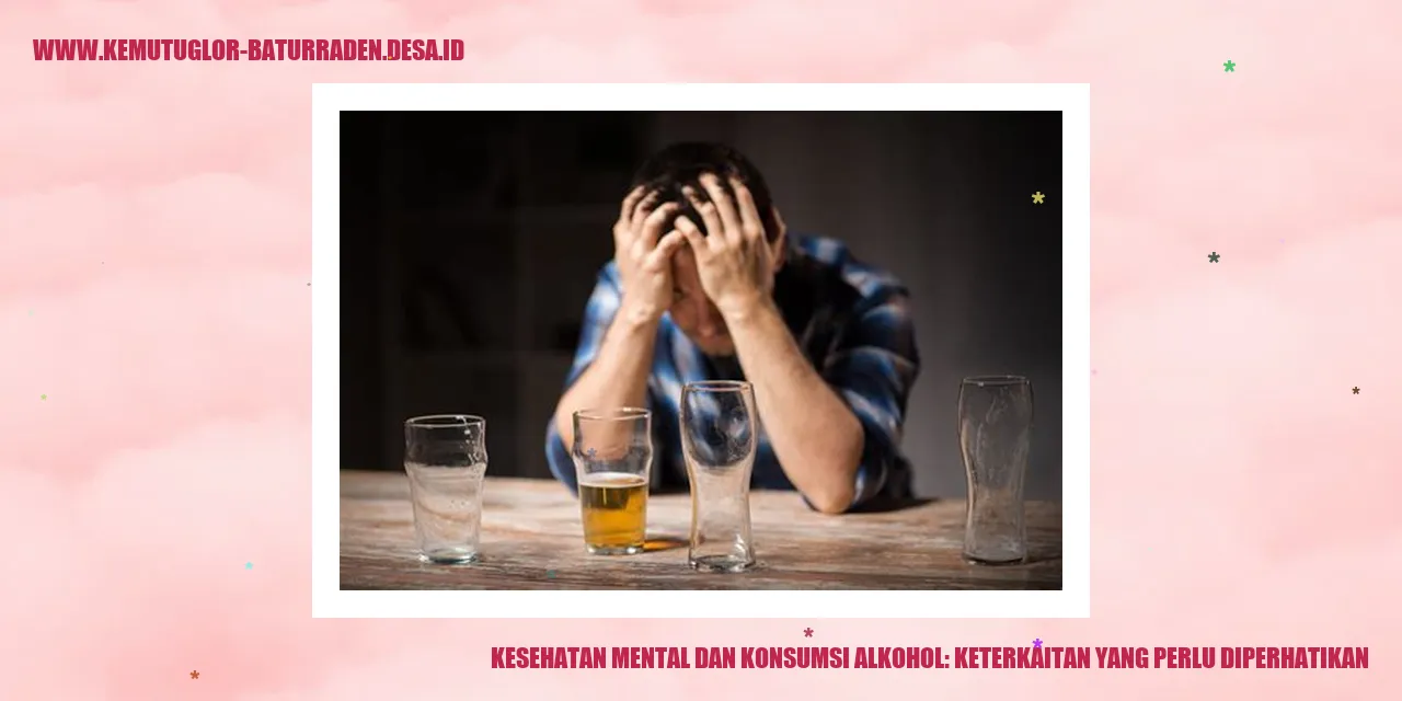 Kesehatan Mental dan Konsumsi Alkohol: Keterkaitan yang Perlu Diperhatikan