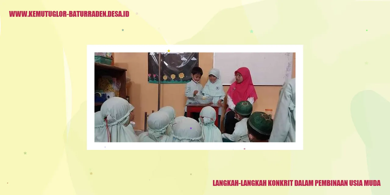 Langkah-Langkah Konkrit dalam Pembinaan Usia Muda