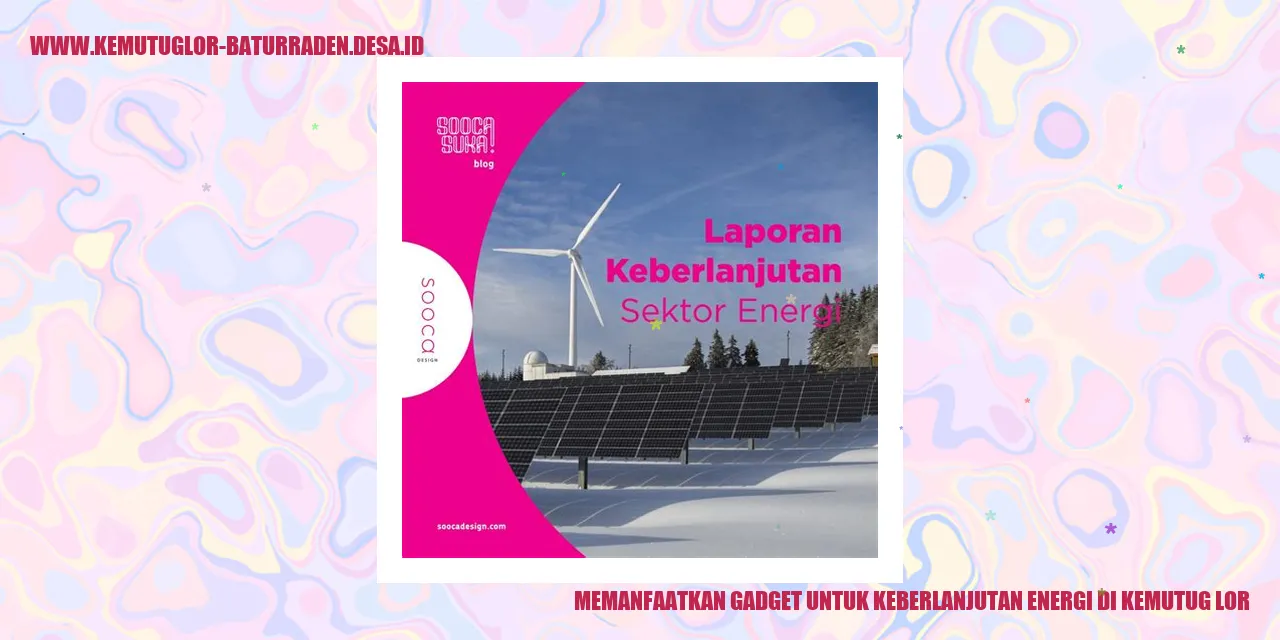 Memanfaatkan Gadget untuk Keberlanjutan Energi di Kemutug Lor