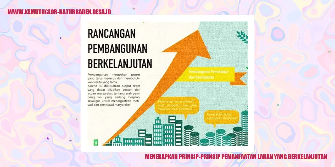 Menerapkan Prinsip-Prinsip Pemanfaatan Lahan yang Berkelanjutan