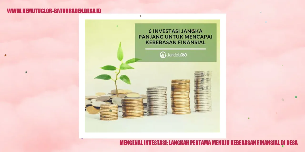 Mengenal Investasi: Langkah Pertama Menuju Kebebasan Finansial di Desa