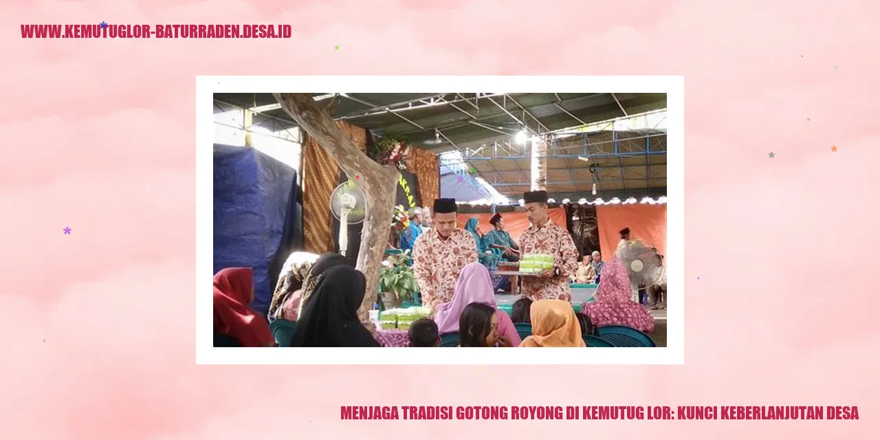 Menjaga Tradisi Gotong Royong di Kemutug Lor: Kunci Keberlanjutan Desa