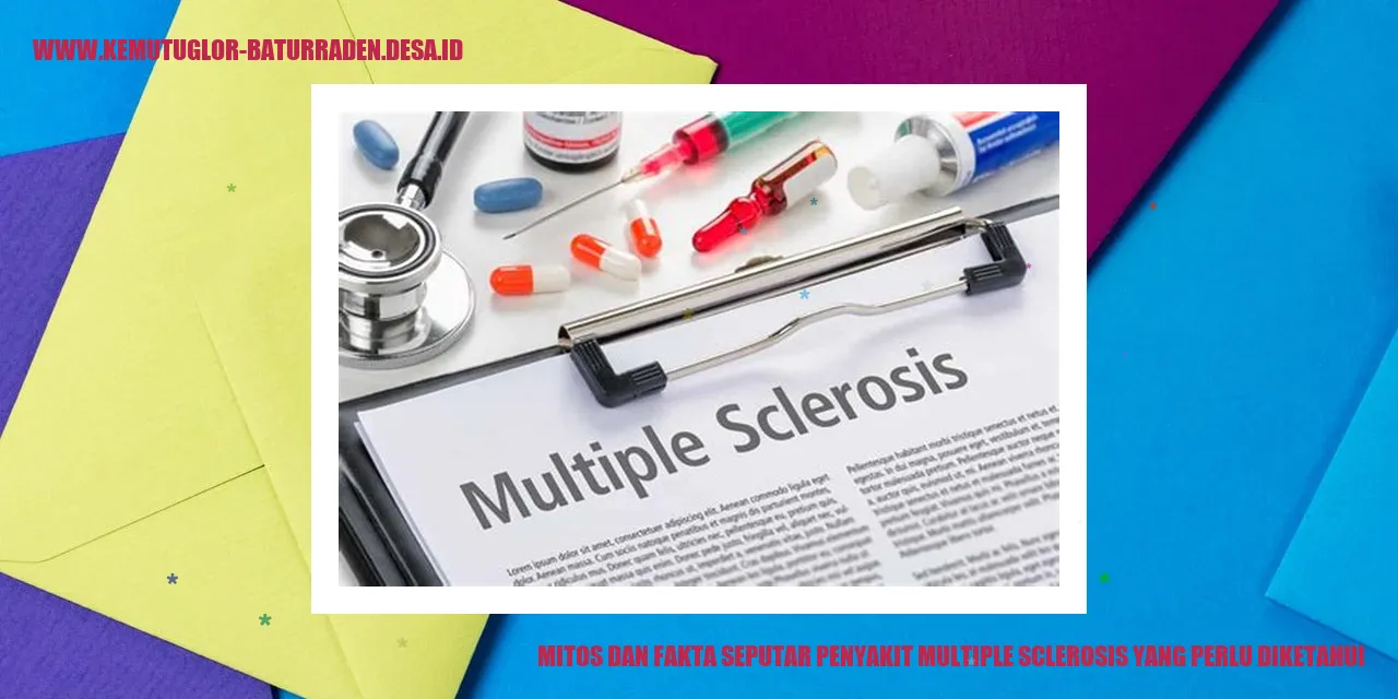 Mitos dan Fakta seputar Penyakit Multiple Sclerosis yang Perlu Diketahui