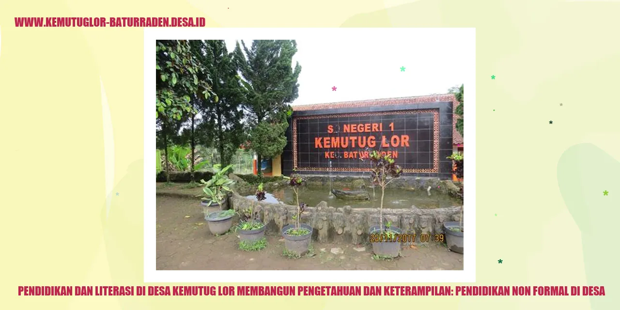 Pendidikan dan Literasi di Desa Kemutug Lor Membangun Pengetahuan dan Keterampilan: Pendidikan Non Formal di desa