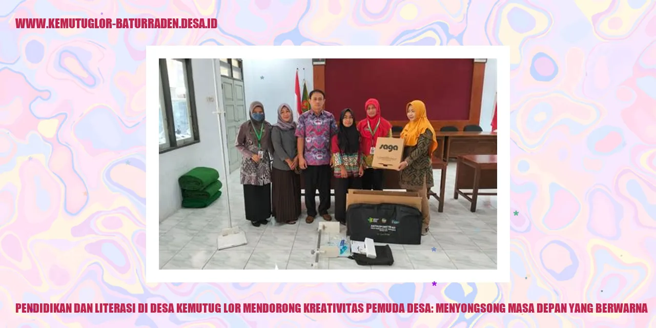 Pendidikan dan Literasi di Desa Kemutug Lor Mendorong Kreativitas Pemuda desa: Menyongsong Masa Depan yang Berwarna