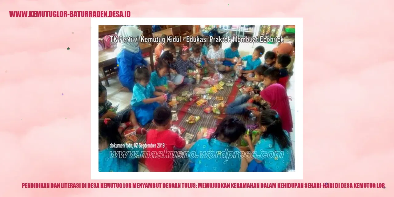 Pendidikan dan Literasi di Desa Kemutug Lor