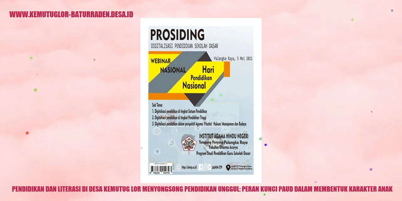 Pendidikan dan Literasi di Desa Kemutug Lor Menyongsong Pendidikan Unggul: Peran Kunci PAUD dalam Membentuk Karakter Anak