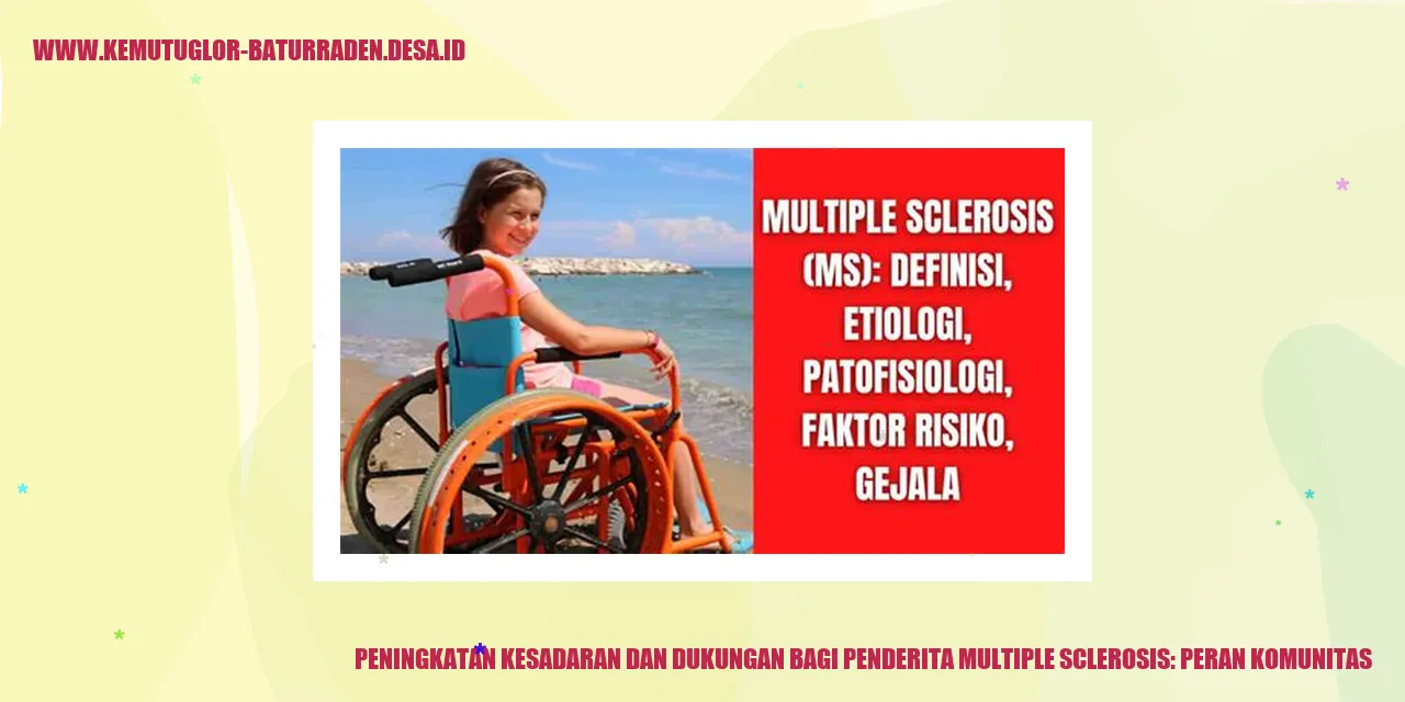 Peningkatan Kesadaran dan Dukungan bagi Penderita Multiple Sclerosis: Peran Komunitas