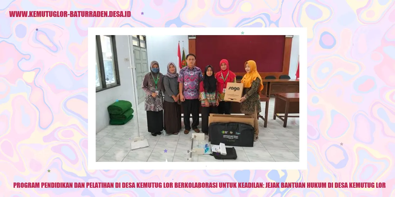 Program Pendidikan dan Pelatihan di Desa Kemutug Lor Berkolaborasi untuk Keadilan: Jejak Bantuan Hukum di desa kemutug lor