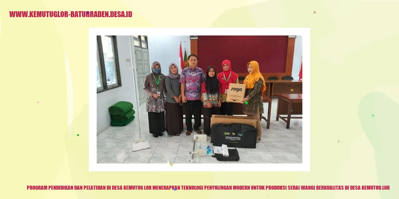 Program Pendidikan dan Pelatihan di Desa Kemutug Lor Menerapkan Teknologi Penyulingan Modern untuk Produksi Serai Wangi Berkualitas di desa kemutug lor