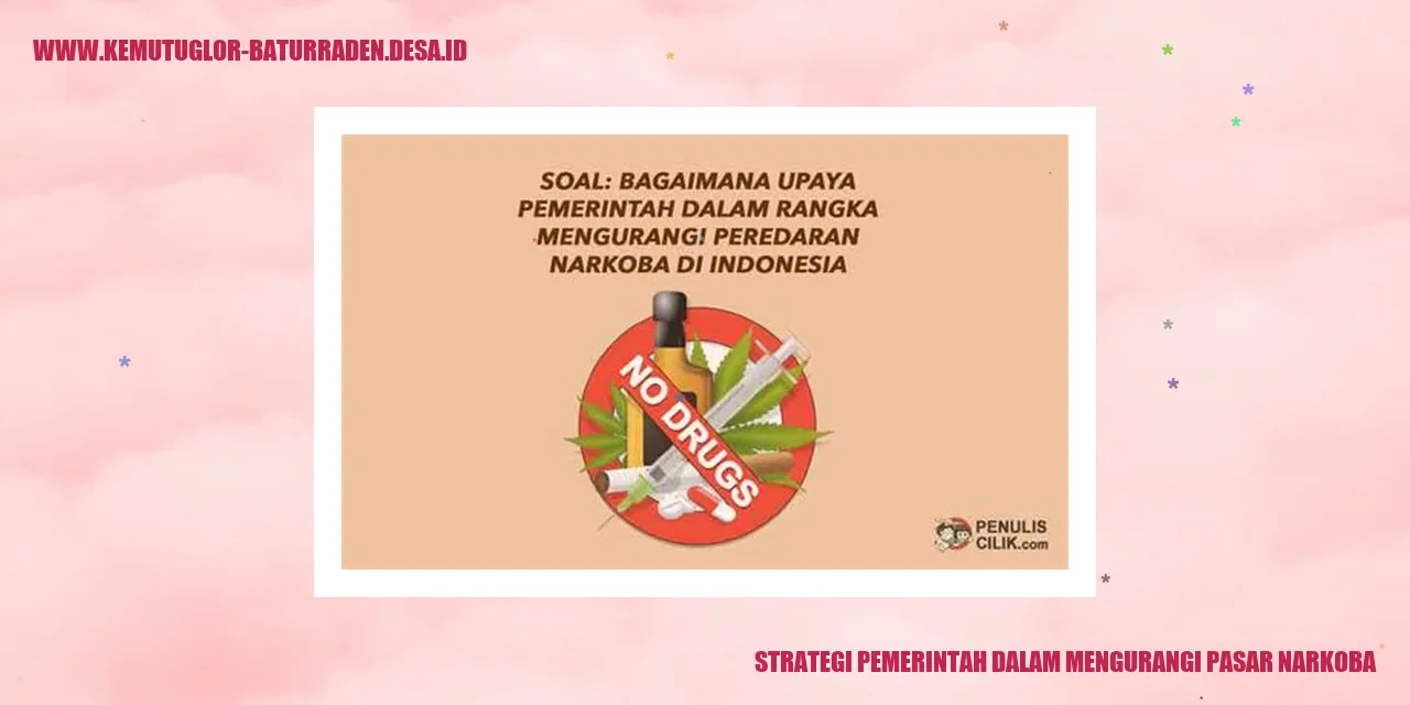 Strategi Pemerintah dalam Mengurangi Pasar Narkoba